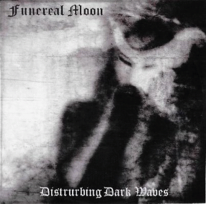 Funereal Moon : Disturbing Dark Waves